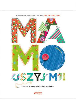 Mamo, uszyj mi! - ebook - Anna Maksymiuk-Szymańska