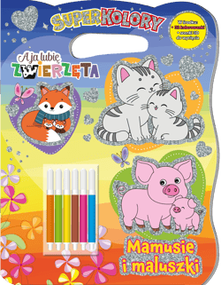 Mamusie i maluszki. A Ja Lubię Zwierzęta. Superkolory - Opracowanie Zbiorowe