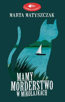 Mamy morderstwo w Mikołajkach - ebook - Marta Matyszczak
