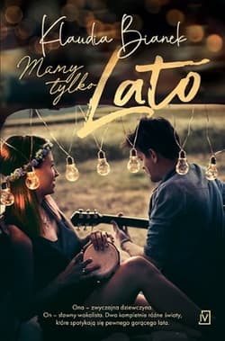 Mamy tylko lato - Klaudia Bianek