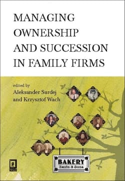 Managing ownership and succession in family firms - Aleksander Surdej, Krzysztof Wach