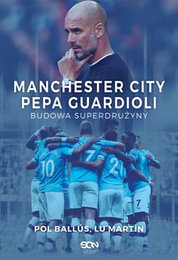 Galeria - zdjęcie nr. 1 - Manchester City Pepa Guardioli Budowa superdrużyny