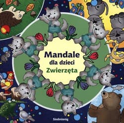 Mandale dla dzieci Zwierzęta - Opracowanie Zbiorowe