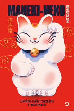 Maneki-neko. Japoński sekret szczęścia i pomyślności - Nobuo Suzuki
