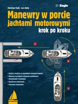 Manewry w porcie jachtami motorowymi krok po kroku - Tiedt Christian, Bolle Lars