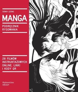 Manga Podręcznik rysowania Wszystko co powinniście wiedzieć o sztuce rysowania