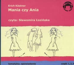 Mania czy Ania - Erich Kästner