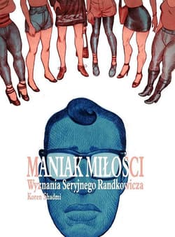 Maniak miłości Wyznania Seryjnego Randkowicza - Koren Shadmi