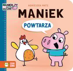 Maniek powtarza. Maniek - Agnieszka Matz