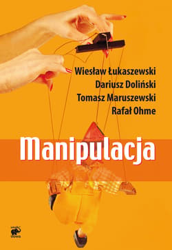 Manipulacja - ebook - Wiesław Łukaszewski, Dariusz Doliński, Maruszewski Tomasz, Ohme Rafał
