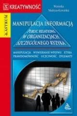 Manipulacja informacją - Weronika Madryas-Kowalska