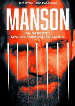 Manson. CIA, narkotyki, mroczne tajemnice Hollywood