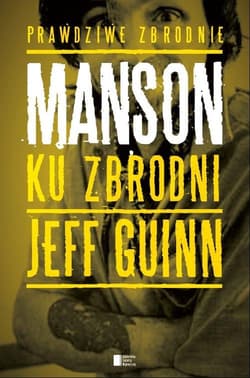 Manson. Ku zbrodni - Jeff Guinn