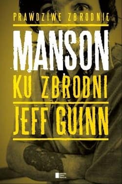 Manson. Ku zbrodni - Jeff Guinn