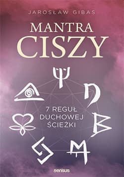 Mantra ciszy. 7 reguł duchowej ścieżki - ebook - Jarosław Gibas