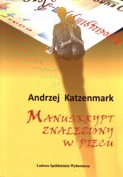 Manuskrypt znaleziony w piecu - Andrzej Katzenmark