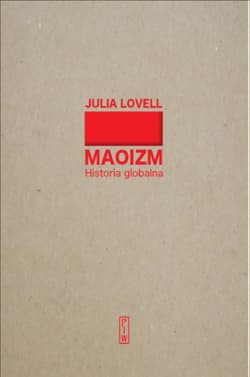 Maoizm Historia globalna - Julia Lovell