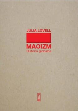 Maoizm Historia globalna - Julia Lovell
