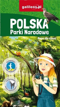 Mapa dla dzieci - Polska. Parki Narodowe - Praca zbiorowa