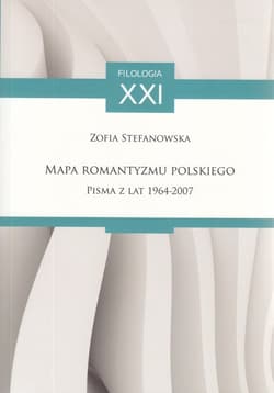 Mapa Romantyzmu Polskiego Pisma z lat 1964-2007 - Zofia Stefanowska