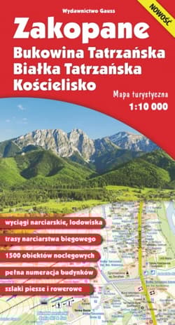 Mapa. Zakopane, Bukowina Tatrzańska, Białka Tatrzańska i Kościelisko 1:10 000 - Opracowanie Zbiorowe