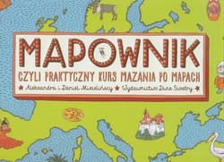 Mapownik czyli praktyczny kurs mazania po mapach - Daniel Mizieliński, Aleksandra Mizielińska