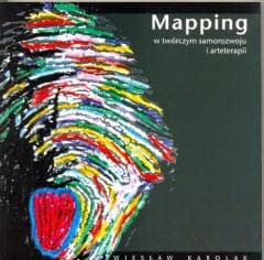 Mapping w twórczym samorozwoju i arteterapii - Karolak Wiesław