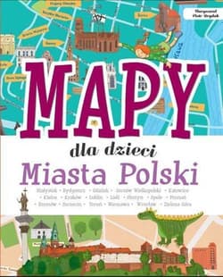 Mapy dla dzieci Miasta Polski