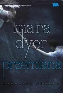 Mara Dyer Przemiana - Michelle Hodkin