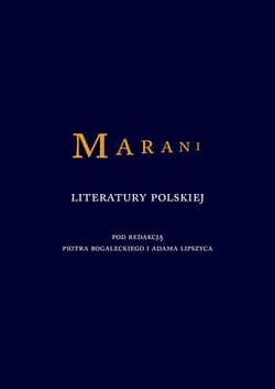 Marani literatury polskiej - Bogalecki Piotr, Adam Lipszyc