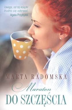 Maraton do szczęścia - Marta Radomska