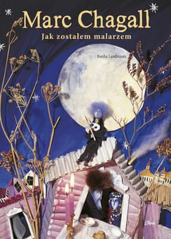 Marc Chagall. Jak zostałem malarzem - Bimba Landann