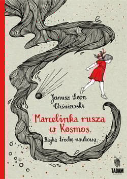 Marcelinka rusza w Kosmos Bajka trochę naukowa
