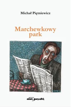 Marchewkowy park - Michał Piętniewicz
