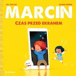 Marcin. Czas przed ekranem - Carine Hinder Till the Cat