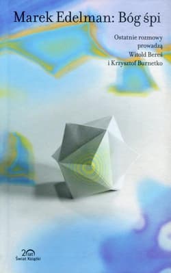 Marek Edelman: Bóg śpi - Witold  Bereś, Krzysztof Burnetko, Marek Edelman