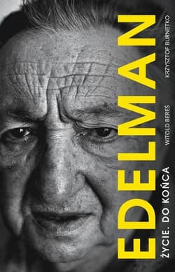 Marek Edelman Życie. do końca - Witold  Bereś, Krzysztof Burnetko