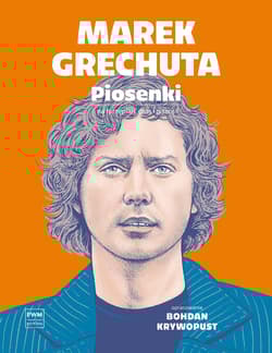 Marek Grechuta. Piosenki na głos, fortepian i gitarę - Krywopust Bohdan opracowanie