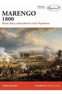 Marengo 1800 Dzień, który zadecydował o losie Napoleona - David Hollins