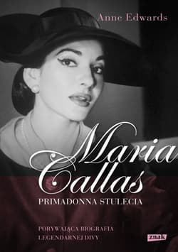 Maria Callas. Primadonna stulecia - Anne Edwards