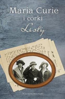 Maria Curie i córki. Listy - Maria Curie