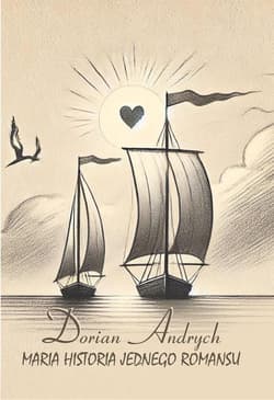 Maria historia jednego romansu - Dorian Andrych