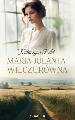 Maria Jolanta Wilczurówna - Katarzyna Echt