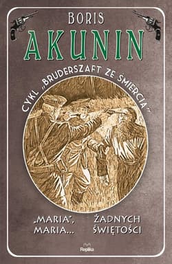 Maria, Maria… / Żadnych świętości Bruderszaft ze śmiercią, tom 4 - Boris Akunin