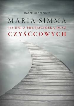 Maria Simma 365 dni z przyjaciółką dusz czyśćcowych - Marcello Stazione