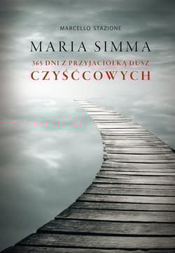 Maria Simma 365 dni z przyjaciółką dusz czyśćcowych