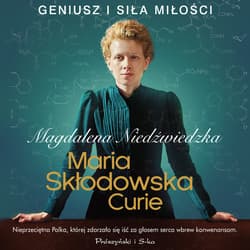 Maria Skłodowska-Curie - audiobook - Magdalena Niedźwiedzka