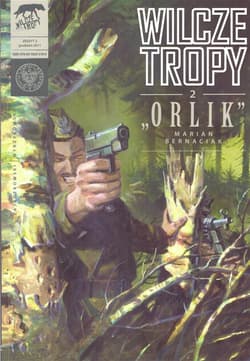 Marian Bernaciak „Orlik” Wilcze Tropy z. 2 - Sławomir Zajączkowski, Krzysztof Wyrzykowski
