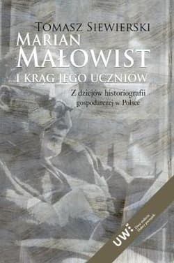 Marian Małowist i krąg jego uczniów - Siewierski Tomasz