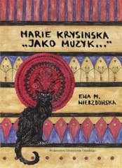 Marie Krysinska. Jako muzyk... - Ewa M. Wierzbowska